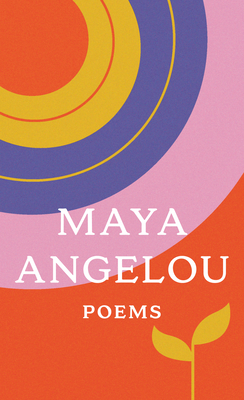 Poems: Just Give Me a Cool Drink of Water 'Fore I Diiie/Oh Pray My Wings Are Gonna Fit Me Well/And Still I Rise/Shaker, Why Don't You Sing?
