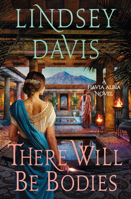 There Will Be Bodies: A Flavia Albia Novel