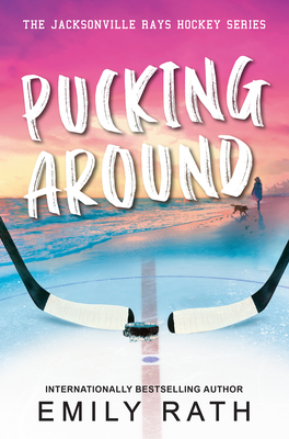 Pucking Around: A Why Choose Hockey Romance