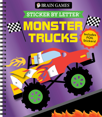 Brain Games - Sticker by Letter: Monster Trucks: Includes 1 Foil Sticker Sheet to Complete Each Image!