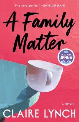 A Family Matter: A Read with Jenna Pick: A Novel