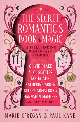 The Secret Romantic's Book of Magic: Twelve Spellbinding Romantasy Stories