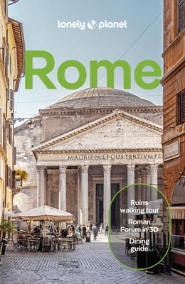 Lonely Planet Rome: Detailed Itineraries Travel Like a Local Insider Tips Covers Ancient Rome, Centro Storico, Trevi, Vatican City, and More