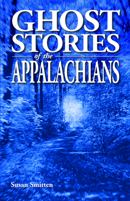 Ghost Stories of the Appalachians