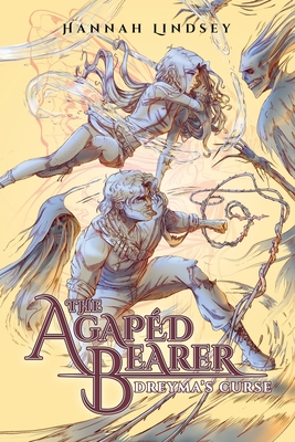 The Agapéd Bearer: Dreyma's Curse