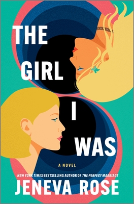The Girl I Was (Standard Edition): From the New York Times Bestselling Author of the Perfect Marriage