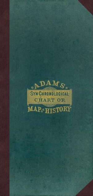 Adam's Synchronological Chart or Map of History [with Key] [With Key]