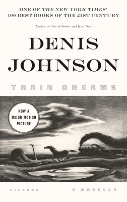 Train Dreams: A Novella