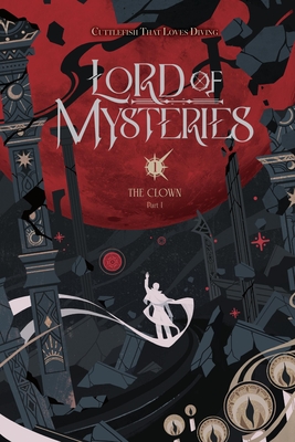 Lord of Mysteries, Vol. 1: The Clown, Part I Volume 1