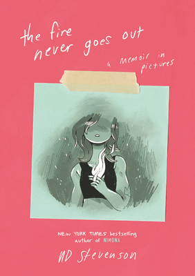 The Fire Never Goes Out: A Memoir in Pictures, a Graphic Memoir