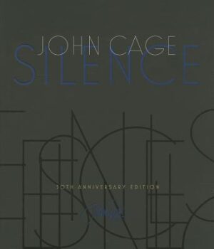 Silence: Lectures and Writings