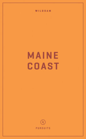 Wildsam Field Guides: Maine Coast