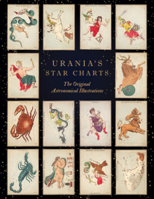 Urania's Star Charts: The Original Astronomical Illustrations