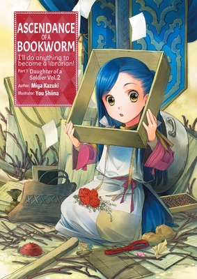 Ascendance of a Bookworm: Part 1 Volume 2 (Light Novel): Volume 2