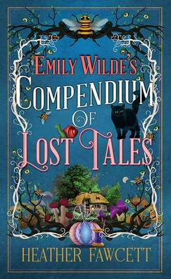 Emily Wilde's Compendium of Lost Tales: Emily Wilde