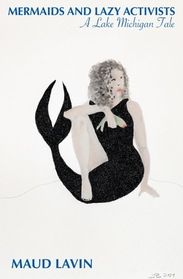 Mermaids and Lazy Activists: A Lake Michigan Tale