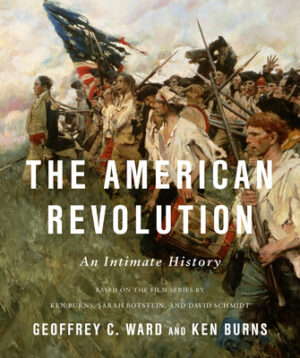 The American Revolution: An Intimate History