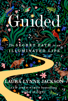 Guided: The Secret Path to an Illuminated Life