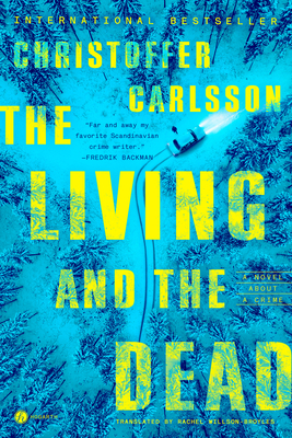 The Living and the Dead: A Novel about a Crime