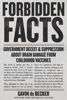Forbidden Facts: Government Deceit & Suppression about Brain Damage from Childhood Vaccines