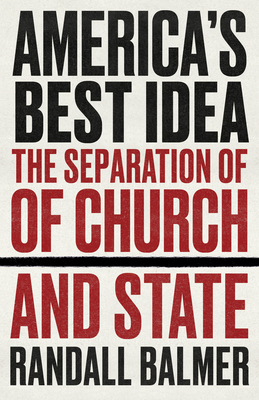 America's Best Idea: The Separation of Church and State