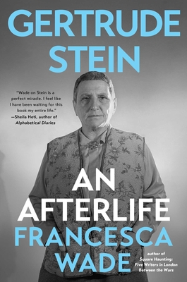 Gertrude Stein: An Afterlife