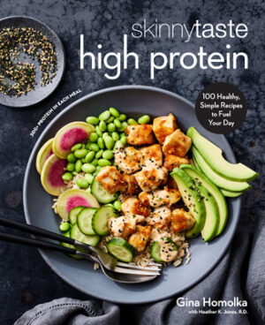Skinnytaste High Protein: 100 Healthy, Simple Recipes to Fuel Your Day: A Cookbook