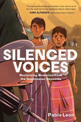 Silenced Voices: Reclaiming Memories from the Guatemalan Genocide: A Graphic Novel