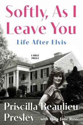 Softly, as I Leave You: Life After Elvis