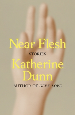 Near Flesh: Stories