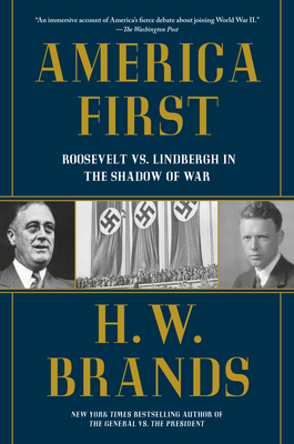 America First: Roosevelt vs. Lindbergh in the Shadow of War