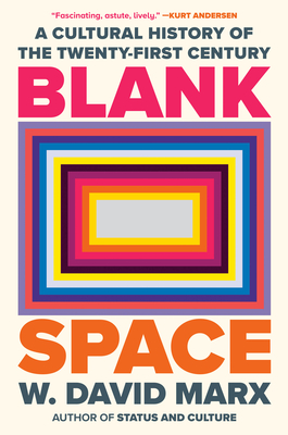 Blank Space: A Cultural History of the Twenty-First Century
