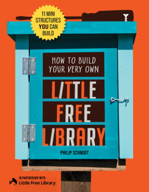 How to Build Your Very Own Little Free Library: 11 Mini Structures You Can Build