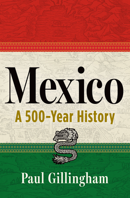 Mexico: A 500-Year History