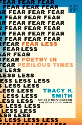 Fear Less: Poetry in Perilous Times
