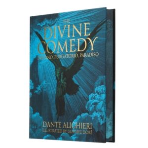 Dante's the Divine Comedy - Inferno, Purgatorio, Paradiso: Illustrated by Gustave Doré