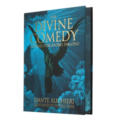 Dante's the Divine Comedy - Inferno, Purgatorio, Paradiso: Illustrated by Gustave Doré