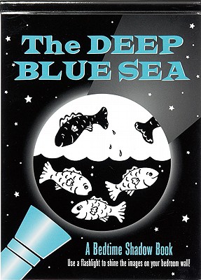 The Deep Blue Sea Bedtime Shadow Book
