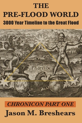The Pre-Flood World: 3000 Year Timeline to the Great Flood