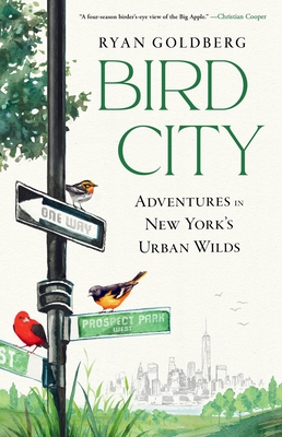 Bird City: Adventures in New York's Urban Wilds