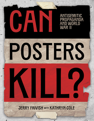 Can Posters Kill?: Antisemitic Propaganda and World War II
