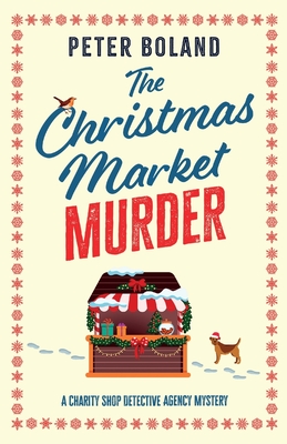 The Christmas Market Murder: an absolutely gripping British mystery full of twists
