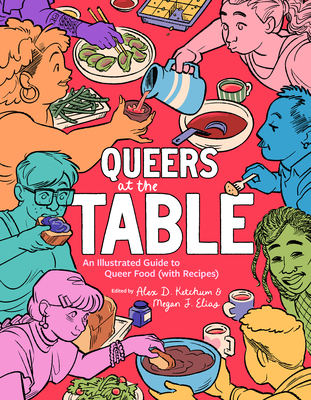 Queers at the Table: An Illustrated Guide to Queer Food (with Recipes)