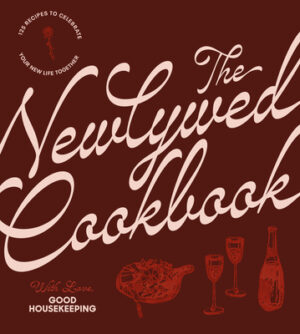 The Newlywed Cookbook: 125 Recipes to Celebrate Your New Life Together