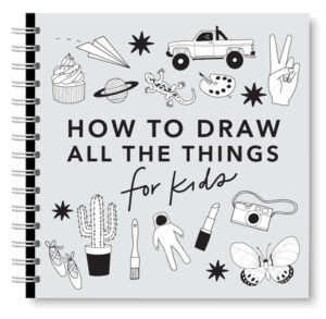 All the Things: How to Draw Books for Kids with Cars, Unicorns, Dragons, Cupcakes, and More