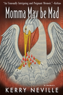 Momma May Be Mad: A Memoir