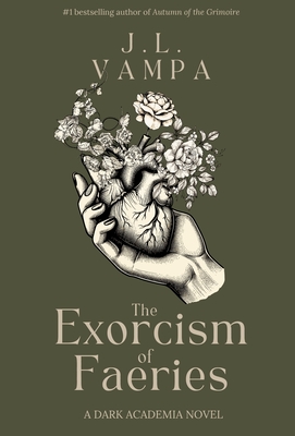 The Exorcism of Faeries: A Dark Academia Romance