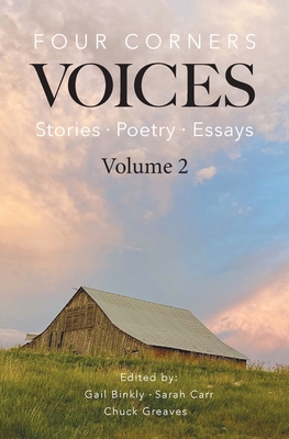 Four Corners Voices: Stories, Poetry, Essays - Volume 2