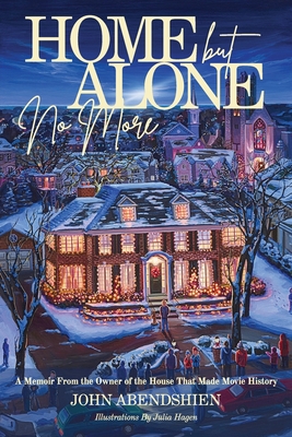 Home But Alone No More: A Memoir From the Owner of the House That Made Movie History