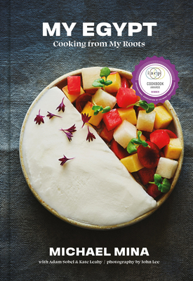 My Egypt: Cooking from My Roots (a Cookbook)